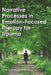 Narrative Processes in Emotion-Focused Therapy for Trauma by Sandra C. Paivio, Lynne Angus