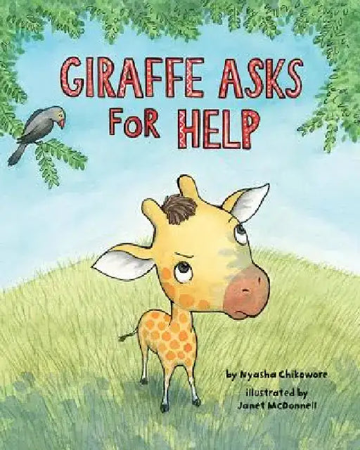 Giraffe Asks for Help by Nyasha Chikowore