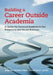 Building a Career Outside Academia: A Guide for Doctoral Students in the Behavioral and Social Sciences by Jennifer Brown Urban, Miriam R. Linver