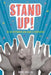 Stand Up!: Be an Upstander and Make a Difference by Wendy L. Moss