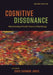 Cognitive Dissonance: Reexamining a Pivotal Theory in Psychology by Eddie Harmon-Jones