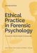 Ethical Practice in Forensic Psychology: A Guide for Mental Health Professionals by Shane S. Bush, Mary A. Connell, Robert L. Denney