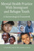 Mental Health Practice with Immigrant and Refugee Youth: A Socioecological Framework by B. Heidi Ellis, Saida Abdi, Jeffrey P. Winer