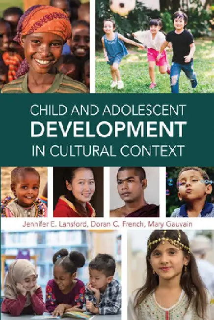 Child and Adolescent Development in Cultural Context by Jennifer E. Lansford
