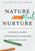 Nature Meets Nurture by Stacey N Doan