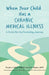 When Your Child Has a Chronic Medical Illness: A Guide for the Parenting Journey by Frank J. Sileo
