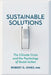 Sustainable Solutions: The Climate Crisis and the Psychology of Social Action by Robert G. Jones