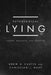 Pathological Lying: Theory, Research, and Practice by Drew A. Curtis, Christian L. Hart