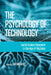 The Psychology of Technology: Social Science Research in the Age of Big Data by Sandra Matz