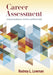 Career Assessment: Integrating Interests, Abilities, and Personality by Rodney L. Lowman