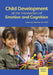 Child Development at the Intersection of Emotion and Cognition by Martha Ann Bell