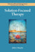 Solution-Focused Therapy by John Murphy