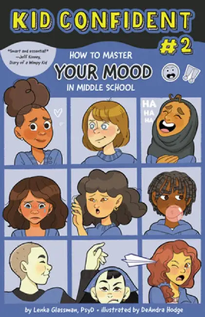 Kid Confident (Book #2): How to Master Your Mood in Middle School by Lenka Glassman