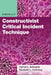 Essentials of Constructivist Critical Incident Technique by Harriet L. Schwartz, Elizabeth L. Holloway