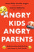Angry Kids, Angry Parents: Understanding and Working with Anger in Your Family by Anne Hilde Vassbø Hagen