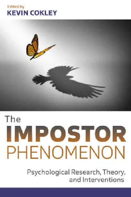 The Impostor Phenomenon: Psychological Research, Theory, and Interventions by Kevin Cokley