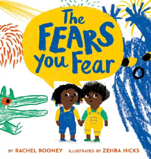 The Fears You Fear by Rachel Rooney