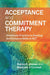 Acceptance and Commitment Therapy: Deliberate Practice to Develop and Enhance Skills in ACT by Robyn D. Walser, Manuela O'Connell