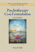 Psychotherapy Case Formulation by Tracy D. Eells