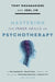 Mastering the Inner Skills of Psychotherapy: A Deliberate Practice Manual on Building Psychological Capacity by Tony Rousmaniere, Joel Jin
