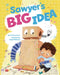 Sawyer's Big Idea by Horch, Kimberly