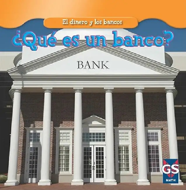 ¿Qué Es Un Banco? (What Is a Bank?) by Dana Meachen Rau
