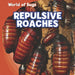 Repulsive Roaches by Greg Roza