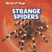 Strange Spiders by Greg Roza