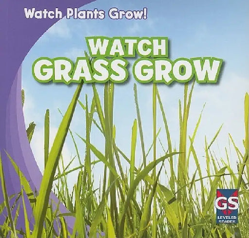 Watch Grass Grow by Kristen Rajczak Nelson