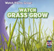 Watch Grass Grow by Kristen Rajczak Nelson