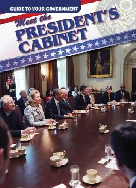 Meet the President's Cabinet by Michael Rajczak