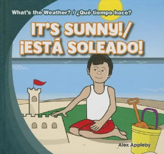 It's Sunny! / ¡Está Soleado! by Alex Appleby