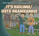 It's Hailing! / ¡Está Granizando! by Alex Appleby