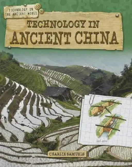 Technology in Ancient China by Charlie Samuels