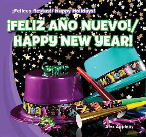 ¡Feliz Año Nuevo! / Happy New Year! by Alex Appleby