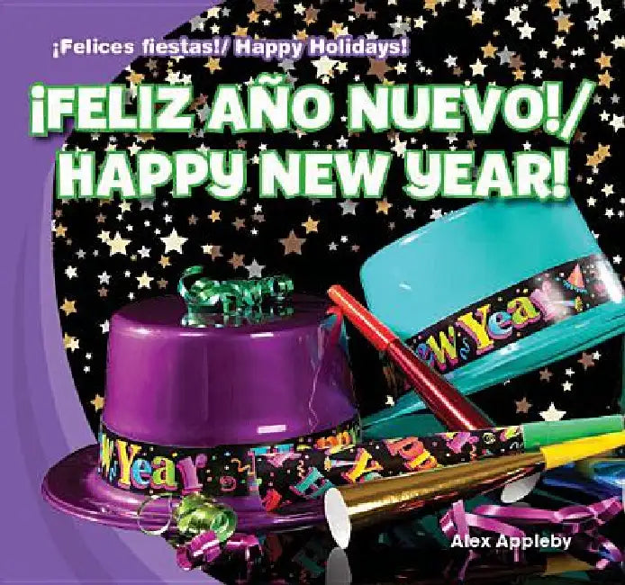 ¡Feliz Año Nuevo! / Happy New Year! by Alex Appleby