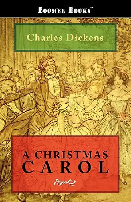 A Christmas Carol by Charles Dickens