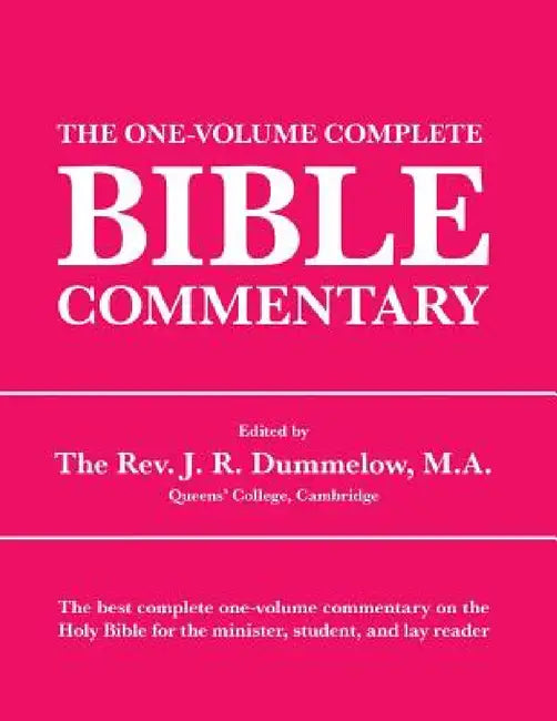 The One-Volume Complete Bible Commentary by J. R. Dummelow