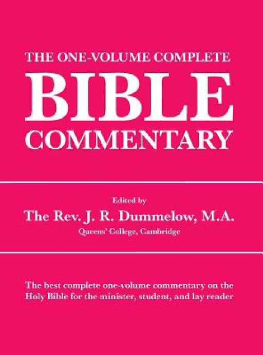 The One-Volume Complete Bible Commentary by J. R. Dummelow