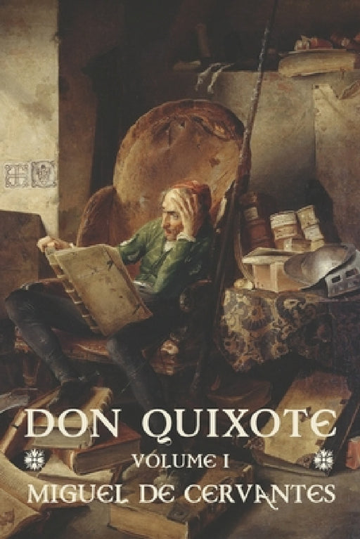Don Quixote: Volume I by Miguel De Cervantes, John Ormsby