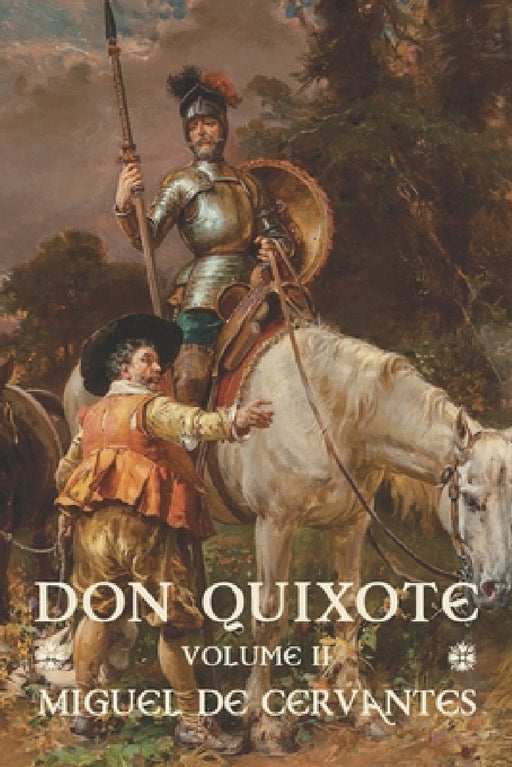 Don Quixote: Volume II by Miguel De Cervantes, John Ormsby