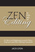 Zen in the Art of Editing: Zen Stories and Enlightening Lessons for Editors, Proofreaders, and Other Publishing Professionals by Jack Lyon