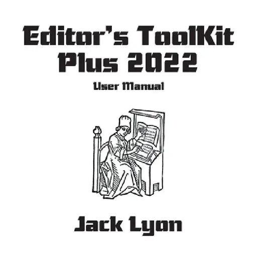 Editor's ToolKit Plus 2023: User Manual by Jack Lyon
