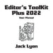 Editor's ToolKit Plus 2023: User Manual by Jack Lyon