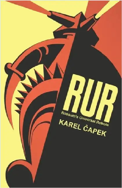 R.U.R. Or, Rossum's Universal Robots by Čapek, Karel