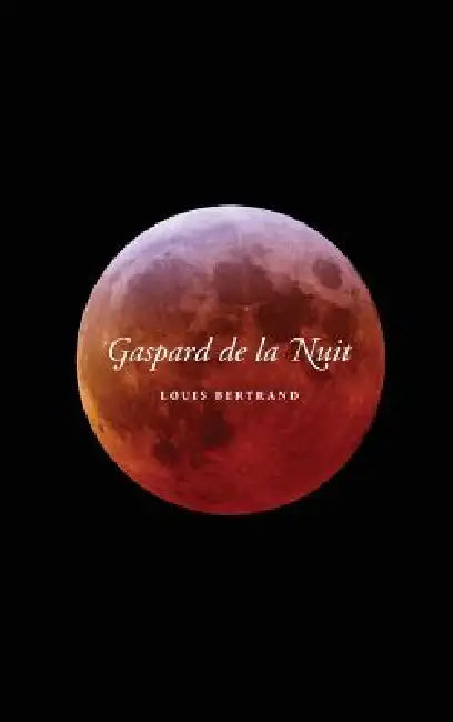 Gaspard de La Nuit by Louis Bertrand