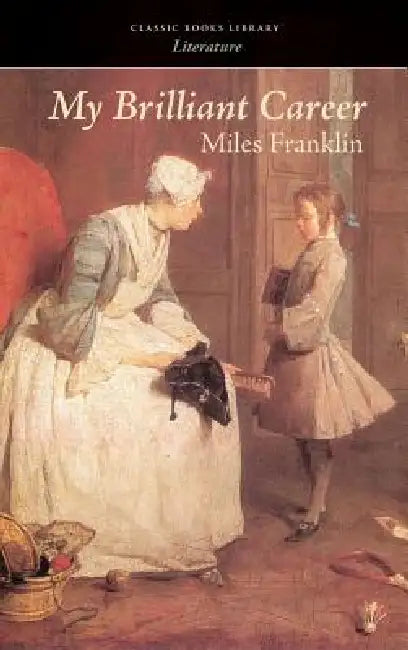 My Brilliant Career by Miles Franklin