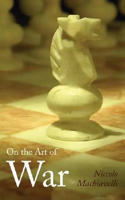 On the Art of War, Large-Print Edition by Niccolo Machiavelli