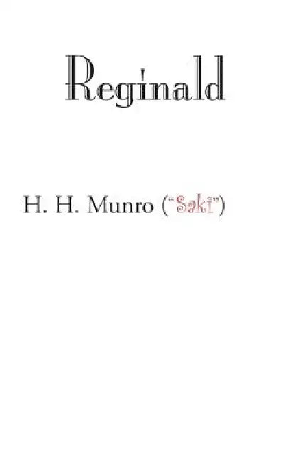 Reginald by H. H. Munro