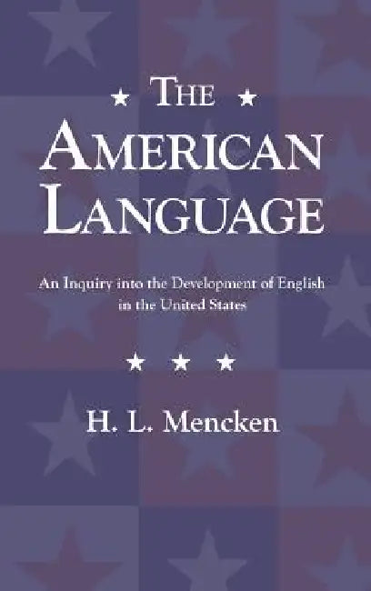 American Language by H. L. Mencken